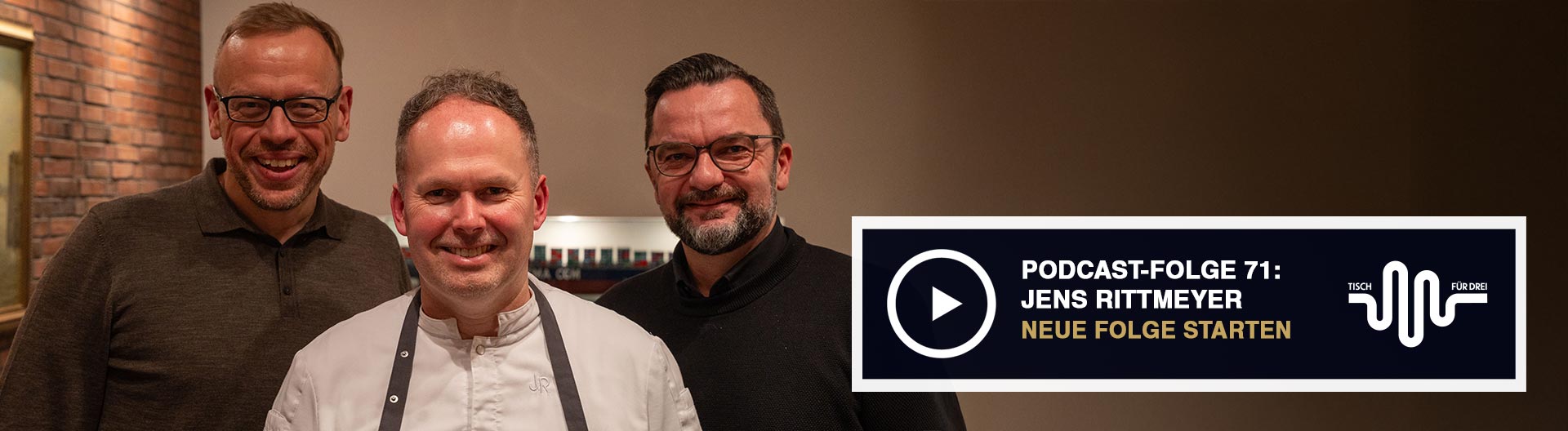 CHEFS CULINAR Podcast Tisch für Drei mit Jens Rittmeyer