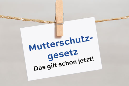 Einige Neuerungen beim Mutterschutz gelten schon jetzt