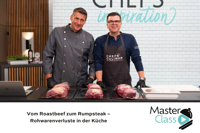 Masterclass: Vom Roastbeef zum Rumpsteak – Rohwarenverluste in der Küche